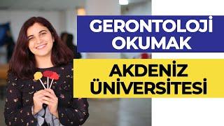 Gerontoloji Nedir? Akdeniz Üniversitesi - Gerontoloji  Hangi Üniversite Hangi Bölüm