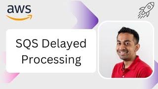Processing Messages with a Delay Using SQS