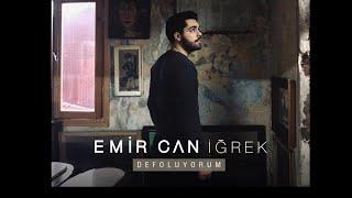 Emir Can İğrek - Defoluyorum Akustik