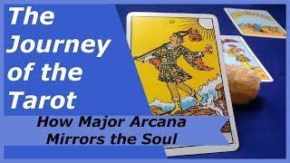 The Journey of the Tarot How Major Arcana Mirrors the Soul The Fools Journey