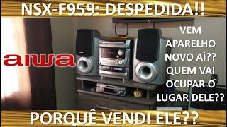 Aiwa NSX-F959 A despedida