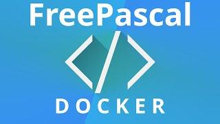 FreePascal Compiler with Docker and Visual Studio Code