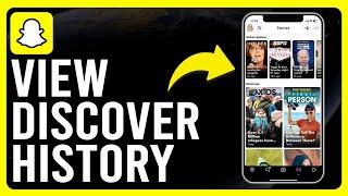 How to View Snapchat Discover History What is Snapchat Discover?