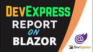 How to Create DevExpress Report in Blazor  Blazor Reporting Tools