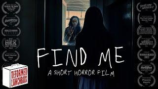 Find Me  Horror Short Film