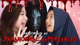 RANDOMTALK #5  PARANORMAL EXPERIENCES BAHASA