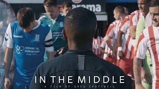 IN THE MIDDLE Official Trailer 2023 Grassroots Football Referee Documentary