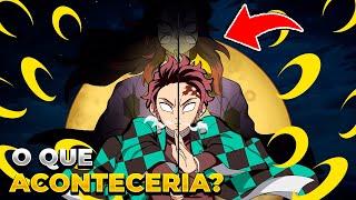 E SE TANJIRO APRENDESSE A RESPIRAÇÃO DA LUA? O QUE ACONTECERIA?  DEMON SLAYER