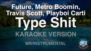 Future Metro Boomin Travis Scott Playboi Carti-Type Shit MRInstrumental Karaoke Version
