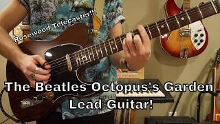 The Beatles - Octopuss Garden Lead Guitar Cover - Fender Rosewood Telecaster