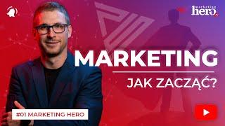 MARKETING  Jak zacząć robić marketing? - odc. 1 Marketing HERO