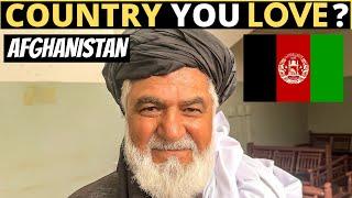 Which Country Do You LOVE The Most?  AFGHANISTAN