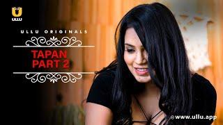 Sali Ki Saheli Ke Sath Ki Special Dosti  Tapan  Part - 02  Ullu Originals  Subscribe Ullu App