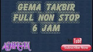 GEMA TAKBIR - FULL NON STOP 6 JAM