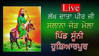 Live# Salana Jod Mela # Lakh Data Peer Ji  Village At Sooni Hoshiarpur 5Sep.2024