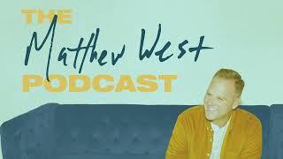 The Matthew West Podcast - Don’t Stop Praying Like Daniel How to Pray With a Thankful Heart