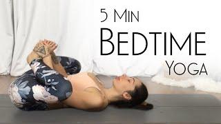 5 Minute Yoga for Sleep Bedtime Yoga for Insomnia
