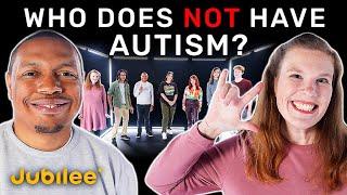 6 People With Autism vs 1 Fake
