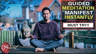 The Most Powerful Guided Meditation to Manifest What You Want in Life  Instant Results Must Try