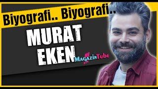 Murat Eken Kimdir?