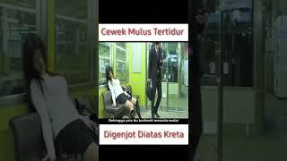 Cewek Mulus Digenjot Saat Tertidur Dikereta