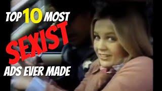 TOP 10 MOST SEXIST COMMERCIALS - Part 1 - These Sexist Commercials Could Never Exist Today