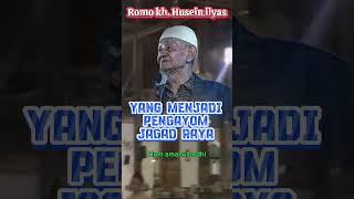 Yang menjadi pengayom jagad raya Kh. Husein ilyas. @Sentrasantri