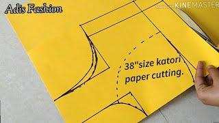 38 Size katori blouse perfect paper cutting  simple and easy method of katori blouse paper cutting