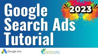 Google Search Ads Tutorial New Interface 2023