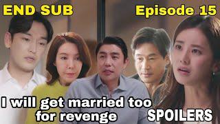 LOVE FT. MARRIAGE & DIVORCE SEASON 3 EP15 ENG SUB Preview & Spoiler Ill get married too for revenge