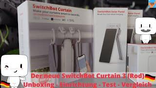 Der neue SwitchBot Curtain 3 RodLeiser Schneller Stärker mit Matter. Smart Home Alexa Remote uvm.