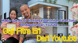 ⬆️ Gaji Fitra Eri Dari Youtube Perbulan