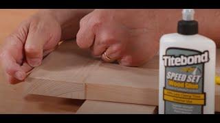 Titebond Speed Set Wood Glue is a Problem Solver