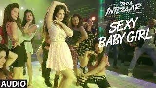 Sunny Leone  Sexy Baby Girl Full Audio Song  Tera Intezaar  Arbaaz Khan  Swati Sharma Lil Golu