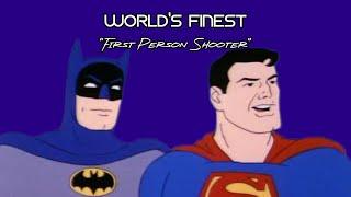 Superfriends World’s Finest First Person Shooter