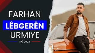 Farhan Urmiye Strana Nû #Lêbgerên