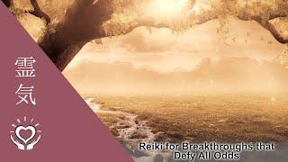 Reiki for Breakthroughs that Defy All Odds  Energy Healing