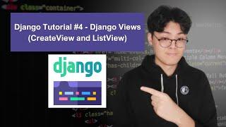 Django Tutorial #4 - Django Views CreateView and ListView