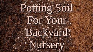 Potting Soil For Your Backyard Nursery