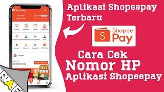 Aplikasi Shopeepay Terbaru  Cara Cek Nomor HP Shopeepay