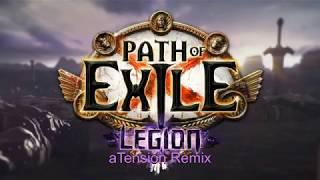 Path of Exile - Legion aTension Drum & Bass Remix