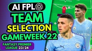 FPL GW22 TEAM SELECTION - AI FPL Team Captain Foden? Alvarez?