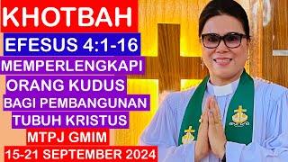 KHOTBAH EFESUS 41-16MTPJ GMIM15-21 SEPTEMBER 2024