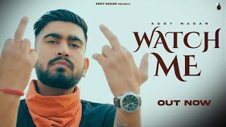 WATCH ME   New Release - ADDY NAGAR  Prod Thekidisabeast  