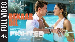 FIGHTER Bekaar Dil Full Video Hrithik Roshan Deepika Vishal-Sheykhar Vishal Mishra Shilpa Rao