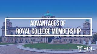 Advantages of Royal College Membership  BDI Resourcing