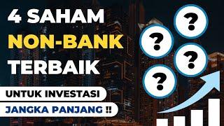 4 Saham Non Bank Terbaik Untuk Investasi Tahun 2024 