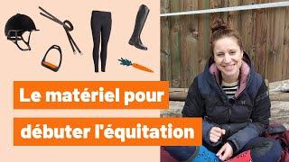  LE MATÉRIEL POUR DÉBUTER LÉQUITATION