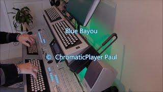 Blue Bayou - Organ & keyboard chromatic