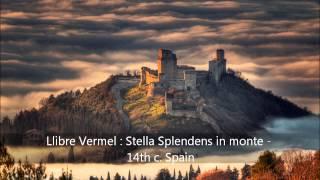 Spanish Medieval Music - Llibre Vermel  Stella Splendens